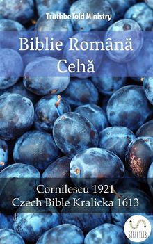 Biblie Romn? Ceh?.  Dumitru Cornilescu