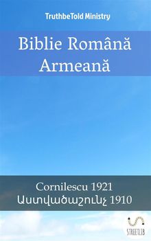 Biblie Romn? Armean?.  Dumitru Cornilescu