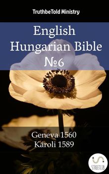 English Hungarian Bible ?6.  William Whittingham