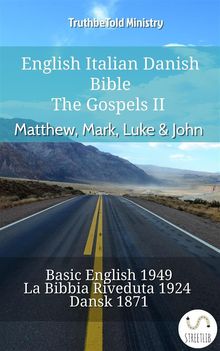 English Italian Danish Bible - The Gospels II - Matthew, Mark, Luke  &  John.  Samuel Henry Hooke
