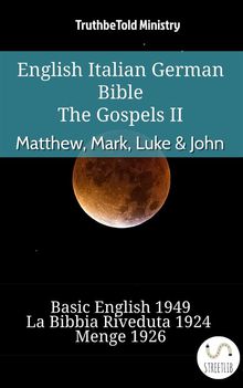 English Italian German Bible - The Gospels II - Matthew, Mark, Luke  &  John.  Samuel Henry Hooke