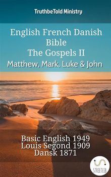 English French Danish Bible - The Gospels II - Matthew, Mark, Luke  &  John.  Samuel Henry Hooke