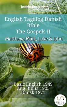 English Tagalog Danish Bible - The Gospels II - Matthew, Mark, Luke  &  John.  Samuel Henry Hooke