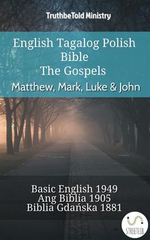 English Tagalog Polish Bible - The Gospels - Matthew, Mark, Luke  &  John.  Samuel Henry Hooke