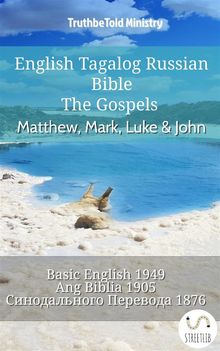 English Tagalog Russian Bible - The Gospels - Matthew, Mark, Luke  &  John.  Samuel Henry Hooke