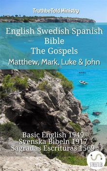 English Swedish Spanish Bible - The Gospels - Matthew, Mark, Luke  &  John.  Samuel Henry Hooke