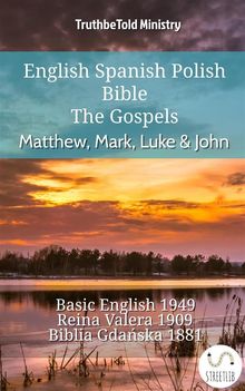 English Spanish Polish Bible - The Gospels - Matthew, Mark, Luke  &  John.  Samuel Henry Hooke