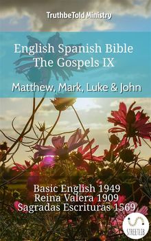 English Spanish Bible - The Gospels IX - Matthew, Mark, Luke  &  John.  Samuel Henry Hooke