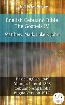 English Cebuano Bible - The Gospels IV - Matthew, Mark, Luke  &  John.  Samuel Henry Hooke