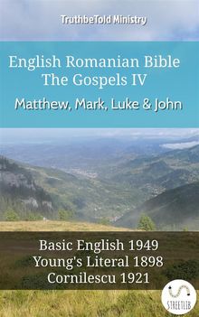 English Romanian Bible - The Gospels IV - Matthew, Mark, Luke  &  John.  Samuel Henry Hooke
