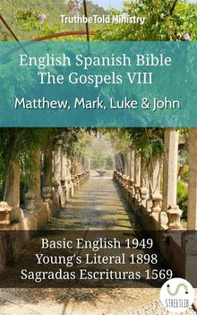 English Spanish Bible - The Gospels VIII - Matthew, Mark, Luke  &  John.  Samuel Henry Hooke