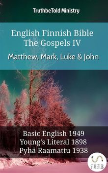 English Finnish Bible - The Gospels IV - Matthew, Mark, Luke  &  John.  Samuel Henry Hooke