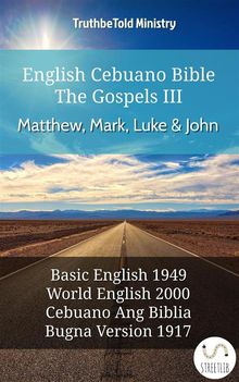 English Cebuano Bible - The Gospels III - Matthew, Mark, Luke and John.  Samuel Henry Hooke