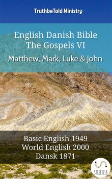 English Danish Bible - The Gospels VI - Matthew, Mark, Luke and John.  Samuel Henry Hooke