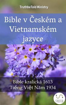 Bible v ?eskm a Vietnamskm jazyce.  Unity Of The Brethren