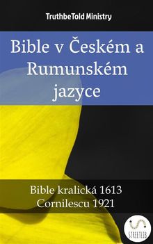 Bible v ?eskm a Rumunskm jazyce.  Unity Of The Brethren