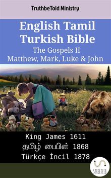 English Tamil Turkish Bible - The Gospels II - Matthew, Mark, Luke & John.  King James