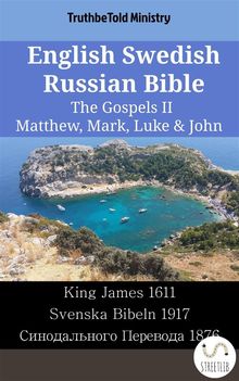 English Swedish Russian Bible - The Gospels II - Matthew, Mark, Luke  &  John.  King James