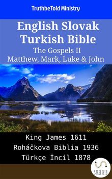 English Slovak Turkish Bible - The Gospels II - Matthew, Mark, Luke & John.  King James