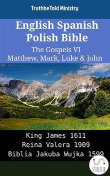 English Spanish Polish Bible - The Gospels VI - Matthew, Mark, Luke  &  John.  King James