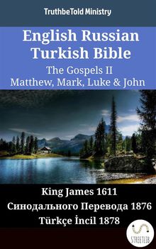 English Russian Turkish Bible - The Gospels II - Matthew, Mark, Luke & John.  King James