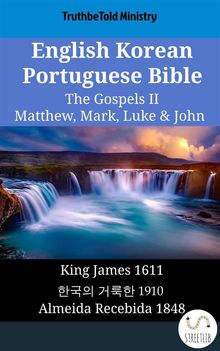 English Korean Portuguese Bible - The Gospels II - Matthew, Mark, Luke  &  John.  King James