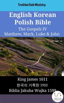 English Korean Polish Bible - The Gospels IV - Matthew, Mark, Luke  &  John.  King James