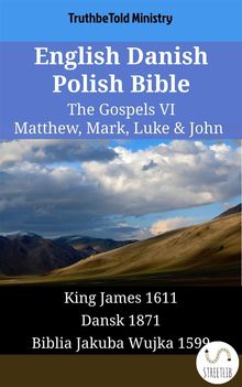 English Danish Polish Bible - The Gospels VI - Matthew, Mark, Luke  &  John.  King James