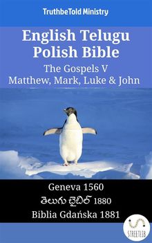 English Telugu Polish Bible - The Gospels V - Matthew, Mark, Luke  &  John.  William Whittingham