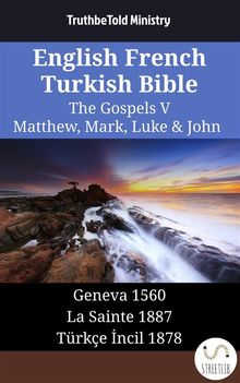 English French Turkish Bible - The Gospels V - Matthew, Mark, Luke & John.  William Whittingham