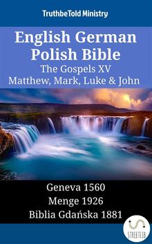 English German Polish Bible - The Gospels XV - Matthew, Mark, Luke  &  John.  William Whittingham