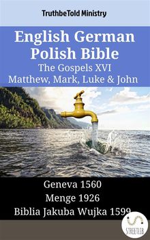 English German Polish Bible - The Gospels XVI - Matthew, Mark, Luke  &  John.  William Whittingham