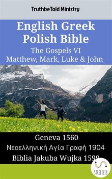 English Greek Polish Bible - The Gospels VI - Matthew, Mark, Luke  &  John.  William Whittingham