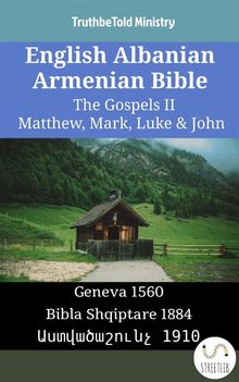 English Albanian Armenian Bible - The Gospels II - Matthew, Mark, Luke  &  John.  William Whittingham