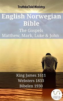 English Norwegian Bible - The Gospels - Matthew, Mark, Luke  &  John.  King James