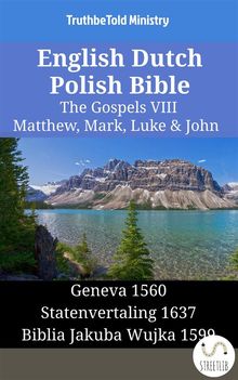 English Dutch Polish Bible - The Gospels VIII - Matthew, Mark, Luke  &  John.  William Whittingham