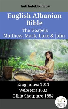 English Albanian Bible - The Gospels - Matthew, Mark, Luke  &  John.  King James