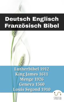 Deutsch Englisch Franzsisch Bibel.  Martin Luther