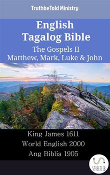 English Tagalog Bible - The Gospels II - Matthew, Mark, Luke  &  John.  King James