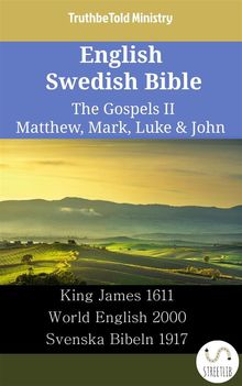 English Swedish Bible - The Gospels II - Matthew, Mark, Luke  &  John.  King James