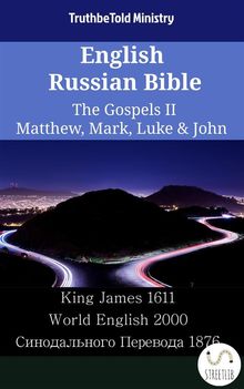 English Russian Bible - The Gospels II - Matthew, Mark, Luke  &  John.  King James