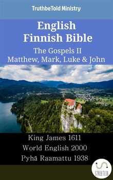 English Finnish Bible - The Gospels II - Matthew, Mark, Luke  &  John.  King James