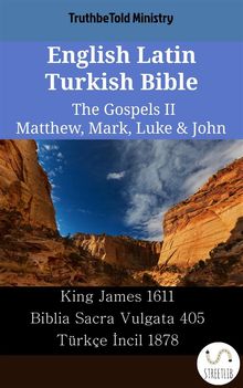 English Latin Turkish Bible - The Gospels II - Matthew, Mark, Luke & John.  The Clementine Text Project