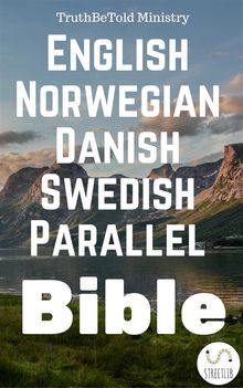 English Norwegian Danish Swedish Parallel Bible.  King James