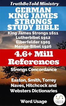 German King James Strongs Study Bible.  King James