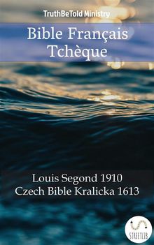 Bible Franais Tchque.  Louis Segond