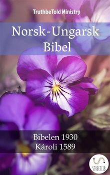 Norsk-Ungarsk Bibel.  Det Norske Bibelselskap