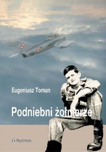 Podniebni ?o?nierze.  Eugeniusz Toman