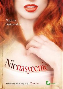 Nienasycenie.  Natalia Bukowska