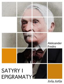 Satyry i epigramaty.  Aleksander Fredro